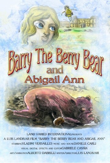 Barry the Berry Bear and Abigail Ann (2015)